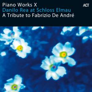 Piano Works X: Danilo Rea at Schloss Elmau 'A Tribute to Fabrizio De André'