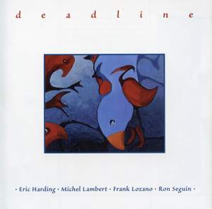 Deadline (feat. Michel Lambert, Frank Lozano & Ron Seguin)