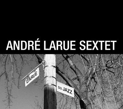 André Larue Sextet