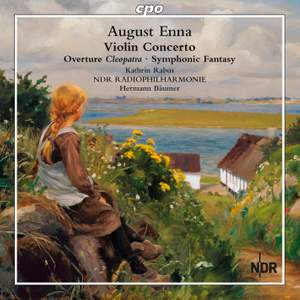 Enna: Violin Concerto, Overture Cleopatra & Symphonic Fantasy
