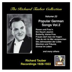 The Richard Tauber Collection, Vol. 23 - Popular German Songs, Vol. 2 (Recorded 1928-1933)