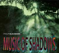 Philip Blackburn: Music of Shadows