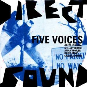 Five Voices (feat. Greetje Bijma, Shelley Hirsch, Anna Homler, David Moss & Carles Santos)