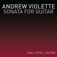 Andrew Violette: Sonata for Guitar