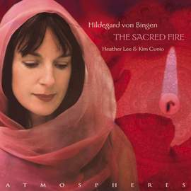Hildegard von Bingen: The Sacred Fire