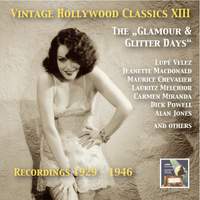 Vintage Hollywood Classics, Vol. 13: The Glamour & Glitter Days (Recorded 1929–1946)