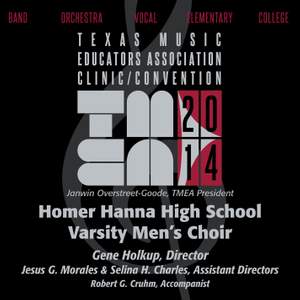 2014 Texas Music Educators Association (TMEA): Homer Hanna High School Varsity Men’s Choir [Live]