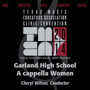 2014 Texas Music Educators Association (TMEA): Garland High School A cappella Women [Live]