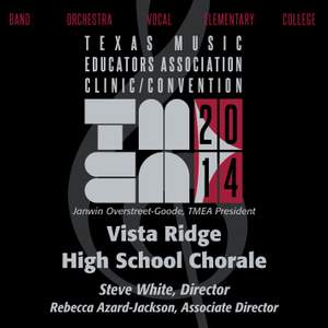 2014 Texas Music Educators Association (TMEA): Vista Ridge High School Chorale [Live]