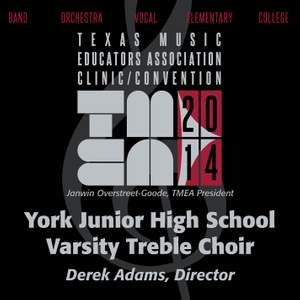 2014 Texas Music Educators Association (TMEA): York Junior High School Varsity Treble Choir [Live]