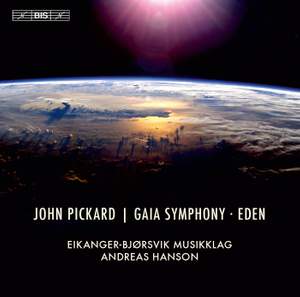 Pickard: Gaia Symphony & Eden