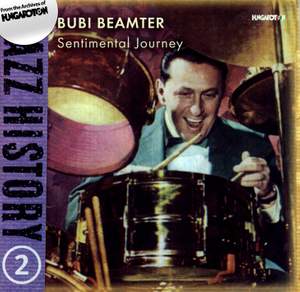 Hungarian Jazz History, Vol. 2: Bubi Beamter: Sentimental Journey