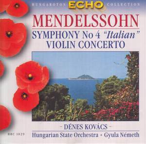Mendelssohn: Violin Concerto in E Minor, Op. 64 & Symphony No. 4, 'Italian'