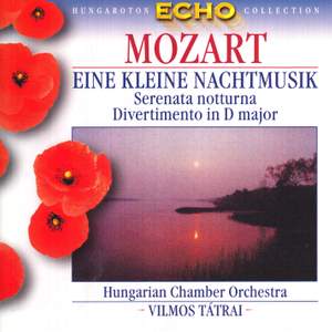 Mozart: Eine Kleine Nachtmusik, Serenata Notturna & Divertimento No. 11