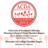 2014 American Choral Directors Association, Western Division (ACDA): University of Southern California Thornton School of Music Chamber Singers & Riverside City College Chamber Singers [Live]