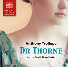 Anthony Trollope: Dr. Thorne (Unabridged)