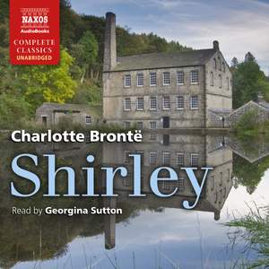 Charlotte Brontë: Shirley (Unabridged)