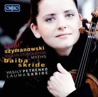 Szymanowski: Violin Concertos 1 and 2 & Myths Op. 30