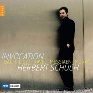 Invocation: Bach • Liszt • Ravel • Messiaen • Murail