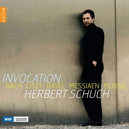 Invocation: Bach • Liszt • Ravel • Messiaen • Murail