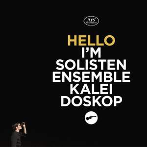 Hello, I'm Solistenensemble Kaleidoskop