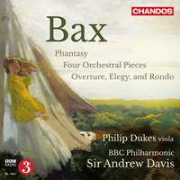 Sir Arnold Bax: Four Orchestral Pieces & Phantasy