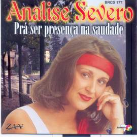 Severo, Analise: Prá ser presença na saudade