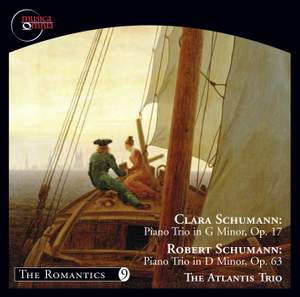 Clara Schumann: Piano Trio in G Minor, Op. 17 & Robert Schumann: Piano Trio in D Minor Op. 63