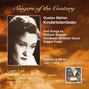 Singers of the Century: Lorri Lail Song Recital – Kindertotenlieder & Songs by Wagner, Franz & Gluck Product Image