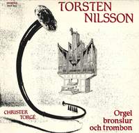 Torsten Nilsson: Orgel, bronslur och trombon