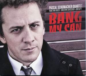Bang My Can (feat. Franz von Chossy, Christophe Devisscher & Jens Düppe)