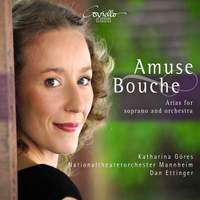 Amuse Bouche: Arias for Soprano and Orchestra