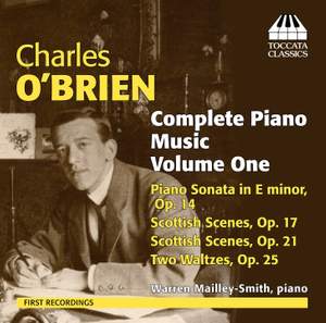 Charles O’Brien: Complete Piano Music, Volume One