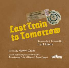 Carl Davis: Last Train to Tomorrow