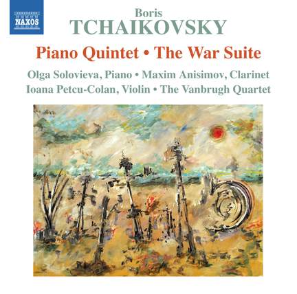 B. Tchaikovsky: Piano Quintet & The War Suite