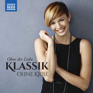 Klassik ohne Krise: Oboe der Liebe