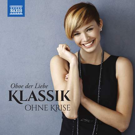 Klassik ohne Krise: Oboe der Liebe