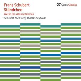 Schubert: Ständchen (Werke für Männerstimmen)