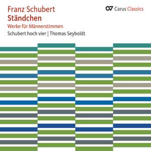 Schubert: Ständchen (Werke für Männerstimmen)