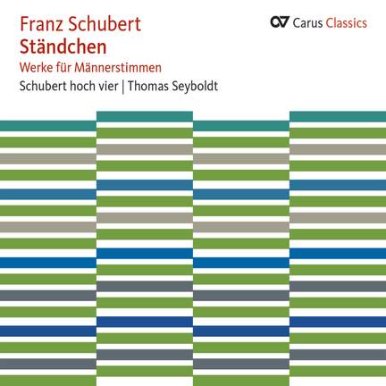 Schubert: Ständchen (Werke für Männerstimmen)