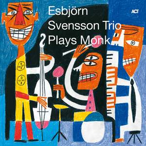 Esbjörn Svensson Trio Plays Monk