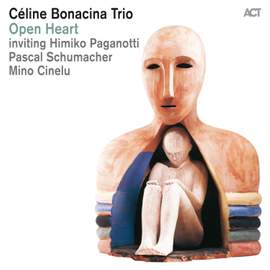 Celine Bonacina Trio: Open Heart