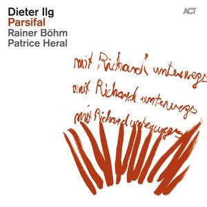 Dieter Ilg: Parsifal