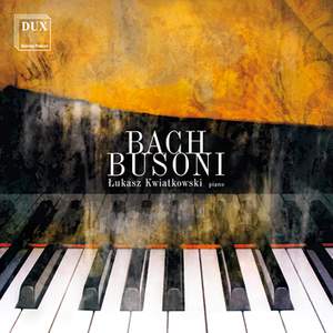 Bach-Busoni: Works for Piano