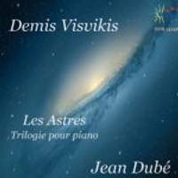 Visvikis: Les Astres - Trilogie pour Piano