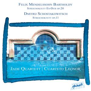 Mendelssohn: Streichoktett Op. 20 & Schostkowitsch: Streichoktett Op. 11