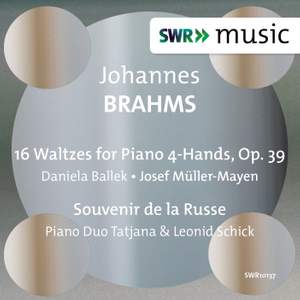 Brahms: 16 Waltzes for Piano 4 Hands & Souvenir de la russe