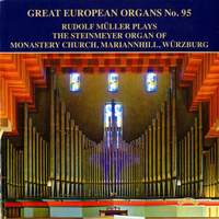 Great European Organs Vol. 95: Monastery Church, Mariannhill, Würzburg