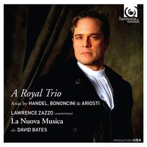 A Royal Trio: Bononcini, Ariosti, Handel