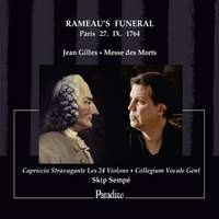 Jean Gilles: Rameau's Funeral (Paris 27 IX 1764)
